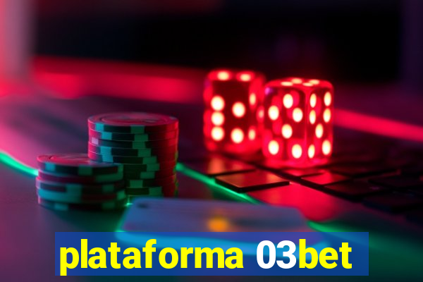 plataforma 03bet